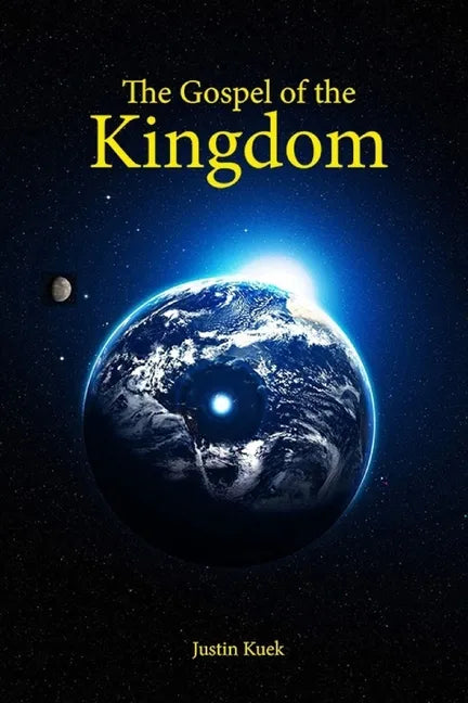 The Gospel of the Kingdom: The true message of Jesus - Paperback