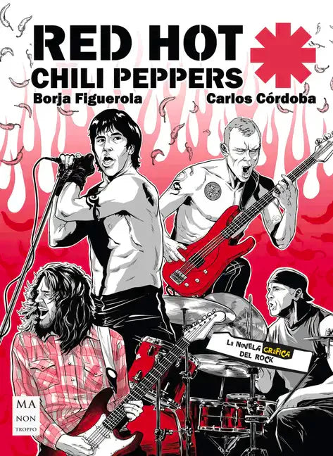 Red Hot Chili Peppers: La Novela Gráfica del Rock - Paperback