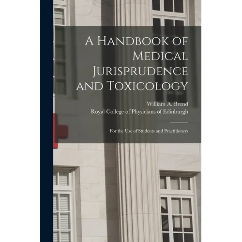 A Handbook of Medical Jurisprudence and Toxicology: for the Use of Students and Practitioners - Paperback