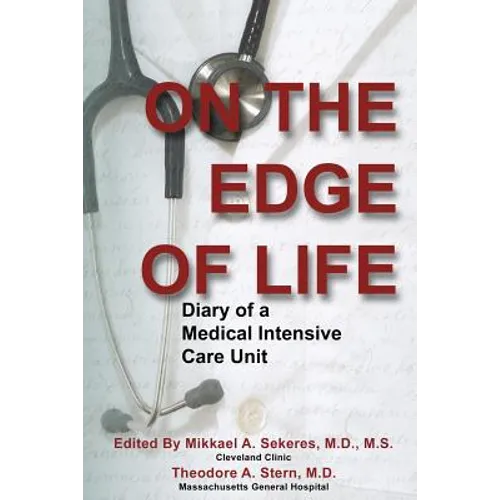 On the Edge of Life: Diary of A Medical Intensive Care Unit - Paperback