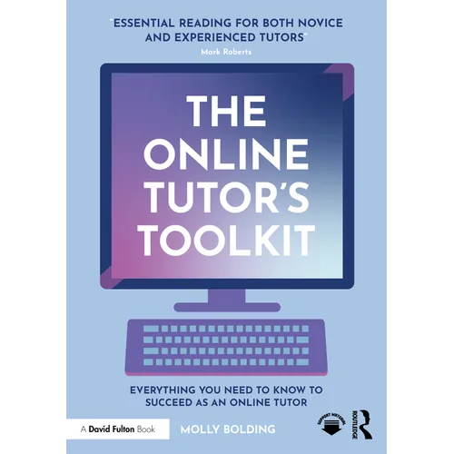 The Online Tutor's Toolkit: Everything You Need to Know to Succeed as an Online Tutor - Paperback