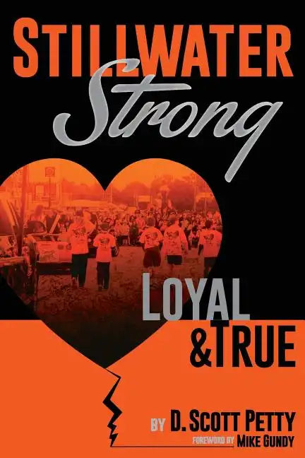 Stillwater Strong: Loyal and True - Paperback