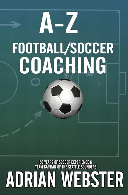 A-Z Football/Soccer Coaching - Paperback