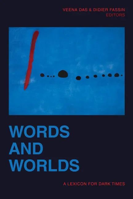 Words and Worlds: A Lexicon for Dark Times - Paperback