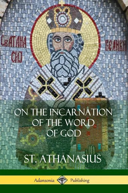 On the Incarnation of the Word of God - Paperback
