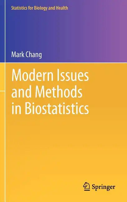 Modern Issues and Methods in Biostatistics - Hardcover