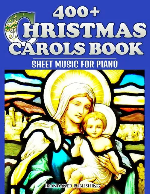 400+ Christmas Carols Book - Sheet Music for Piano - Paperback