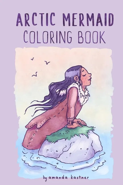 Arctic Mermaid: A Coloring Book - Paperback