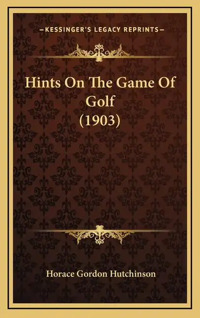 Hints on the Game of Golf (1903) - Hardcover