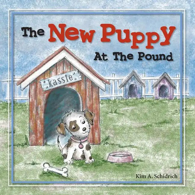 The New Puppy At The Pound - Paperback