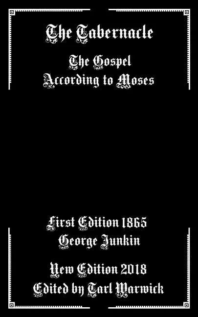 The Tabernacle: The Gospel According to Moses - Paperback