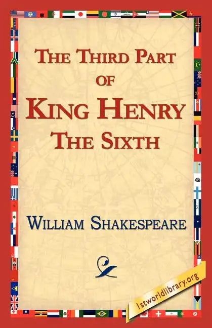 The Third Part of King Henry the Sixth - Paperback