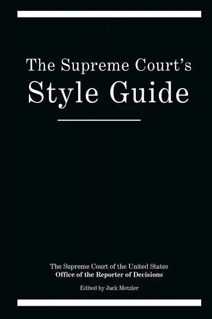 The Supreme Court's Style Guide - Paperback