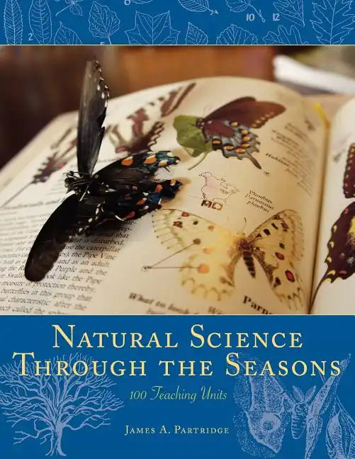 Natural Science Through the Seasons: 100 Teaching Units - Paperback