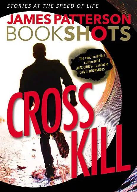 Cross Kill: An Alex Cross Story - Paperback