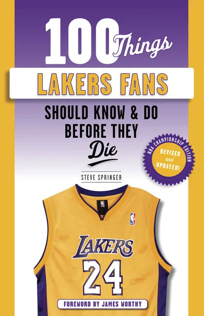 100 Things Lakers Fans Should Know & Do Before They Die - Paperback