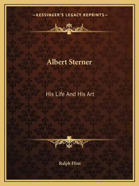 Albert Sterner: His Life and His Art - Paperback