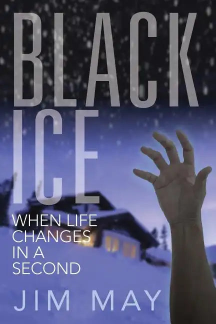 Black Ice: When Life Changes in a Second - Paperback