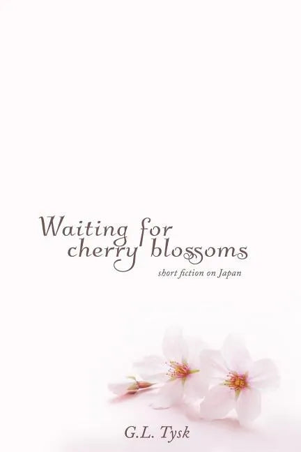 Waiting for Cherry Blossoms: Short Stories on Japan - Paperback