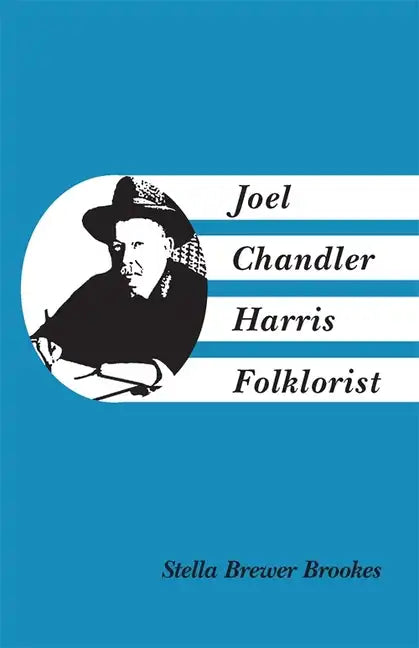 Joel Chandler Harris, Folklorist - Paperback