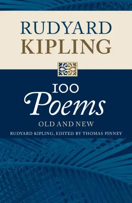 Rudyard Kipling: 100 Poems - Paperback