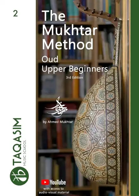 The Mukhtar Method - Oud Upper Beginner: Learn Oud - Paperback