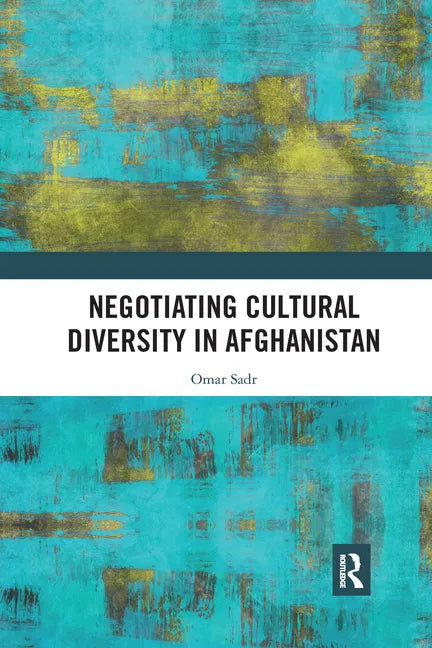 Negotiating Cultural Diversity in Afghanistan - Paperback