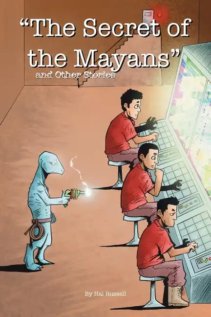 "The Secret of the Mayans" and Other Stories - Paperback