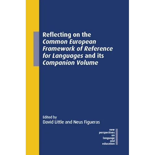 Reflecting on the Common European Framework of Reference for Languages and Its Companion Volume - Paperback
