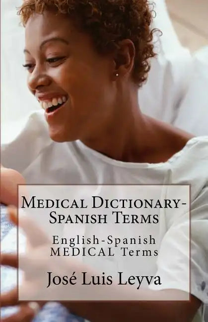 Medical Dictionary-Spanish Terms: English-Spanish MEDICAL Terms - Paperback