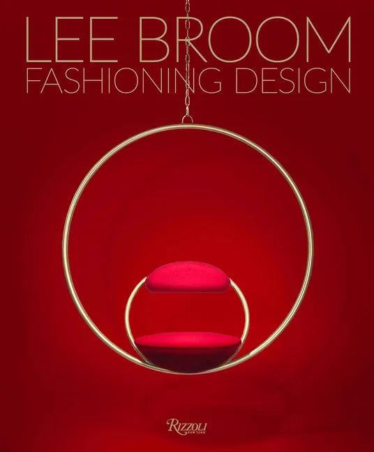 Fashioning Design: Lee Broom - Hardcover
