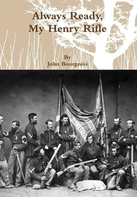 Always Ready, My Henry Rifle - Hardcover