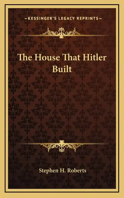 The House That Hitler Built - Hardcover