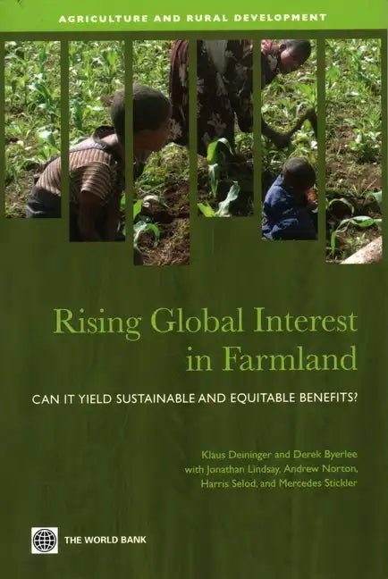 Rising Global Interest in Farmland: Can It Yield Sustainable and Equitable Benefits? - Paperback