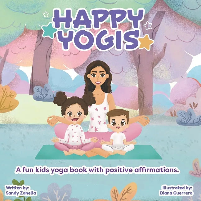 Happy Yogis: A fun kids yoga book with positive affirmations (English Edition) - Paperback