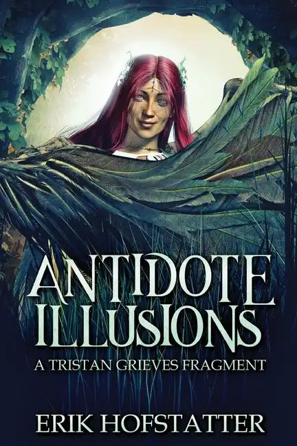 Antidote Illusions: A Tristan Grieves Fragment - Paperback