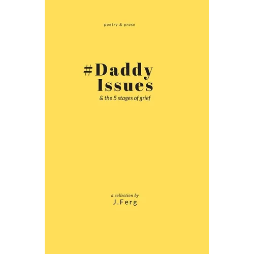 #DaddyIssues: & the five stages of grief - Paperback