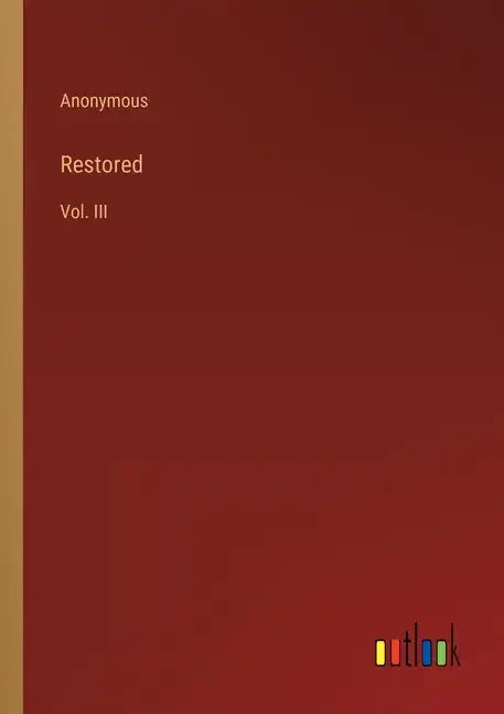 Restored: Vol. III - Paperback