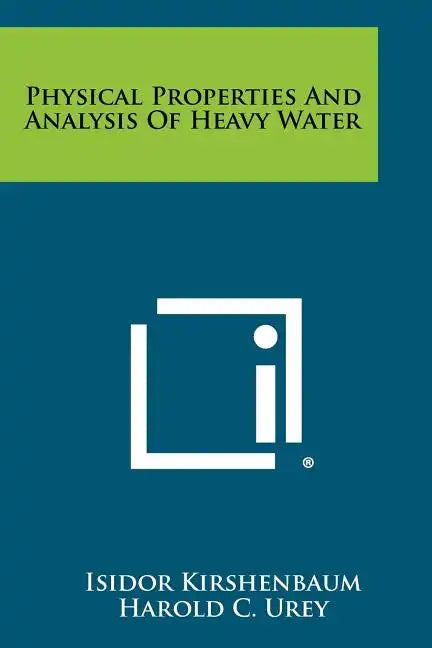 Physical Properties And Analysis Of Heavy Water - Paperback