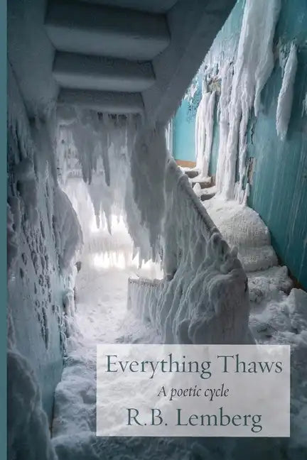 Everything Thaws: A poetic cycle - Paperback