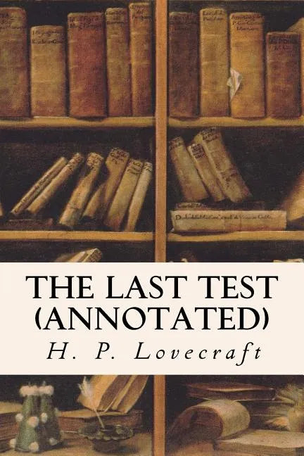 The Last Test (annotated) - Paperback