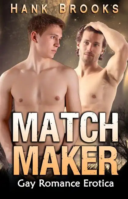 Match Maker: Gay Romance Erotica - Paperback