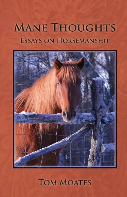 Mane Thoughts, Essays on Horsemanship - Paperback