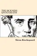 The Sickness Unto Death - Paperback