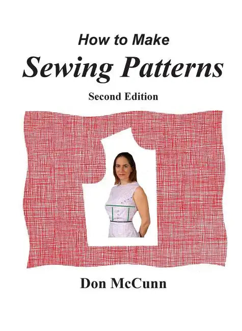 How to Make Sewing Patterns, second edition - Hardcover
