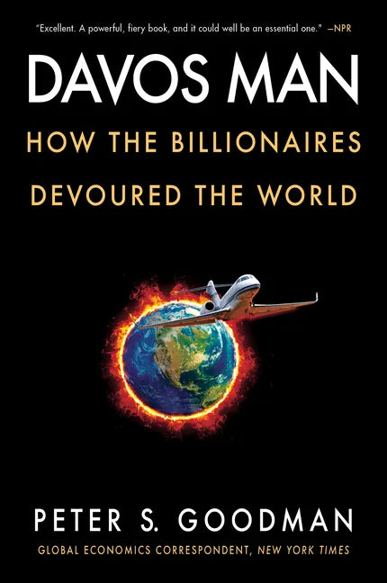 Davos Man: How the Billionaires Devoured the World - Paperback
