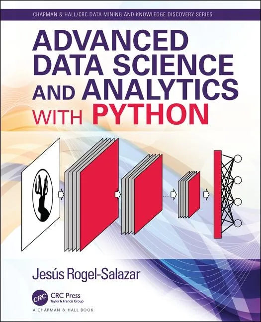 Advanced Data Science and Analytics with Python - Paperback