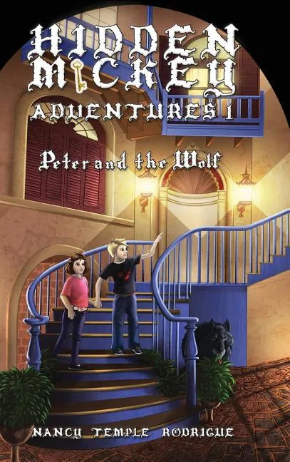 Hidden Mickey Adventures 1: Peter and the Wolf - Hardcover