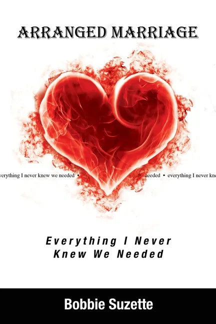 Arranged Marriage: Everything I Never Knew We Needed - Paperback