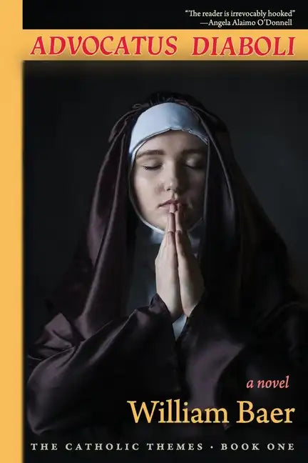Advocatus Diaboli: A Novel (The Catholic Themes, Book One) - Paperback